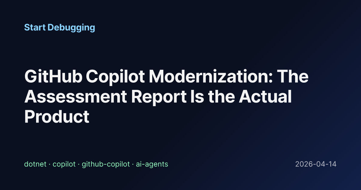 GitHub Copilot Modernization: The Assessment Report Is the Actual ...
