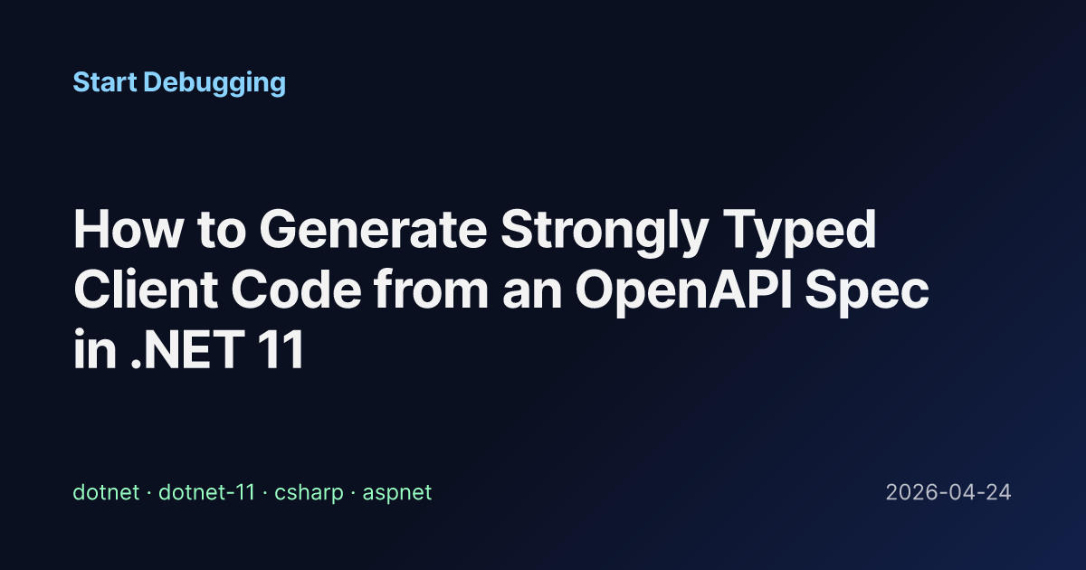How to Generate Strongly Typed Client Code from an OpenAPI Spec in .NET ...
