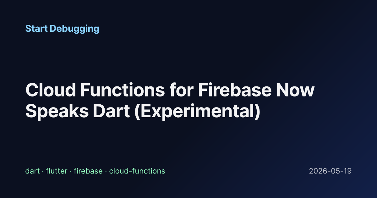 Cloud Functions for Firebase Now Speaks Dart (Experimental) - Start ...