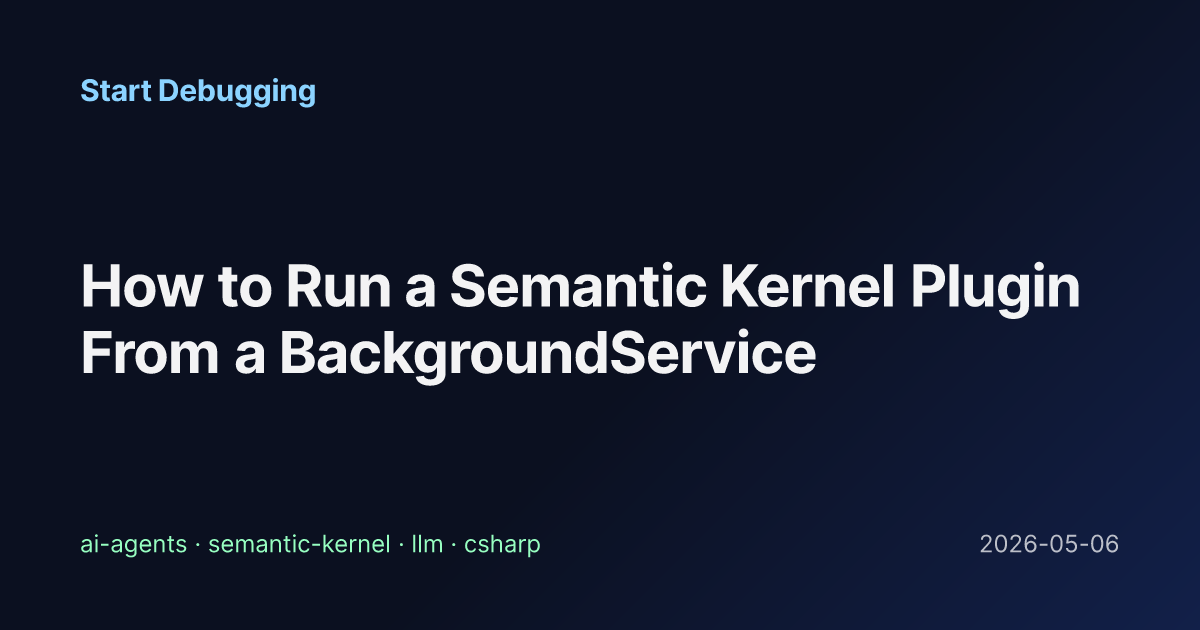 How to Run a Semantic Kernel Plugin From a BackgroundService - Start ...