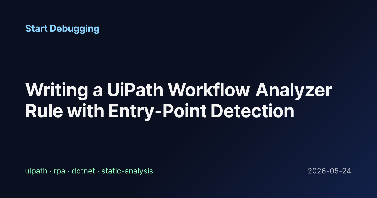 Writing a UiPath Workflow Analyzer Rule with Entry-Point Detection ...