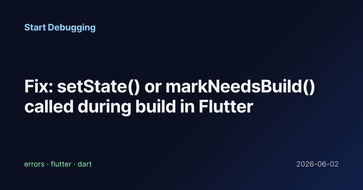 Fix: setState() or markNeedsBuild() called during build in Flutter ...
