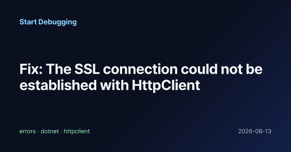 Fix: The SSL connection could not be established with HttpClient ...