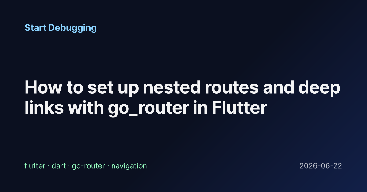 How to set up nested routes and deep links with go_router in Flutter ...