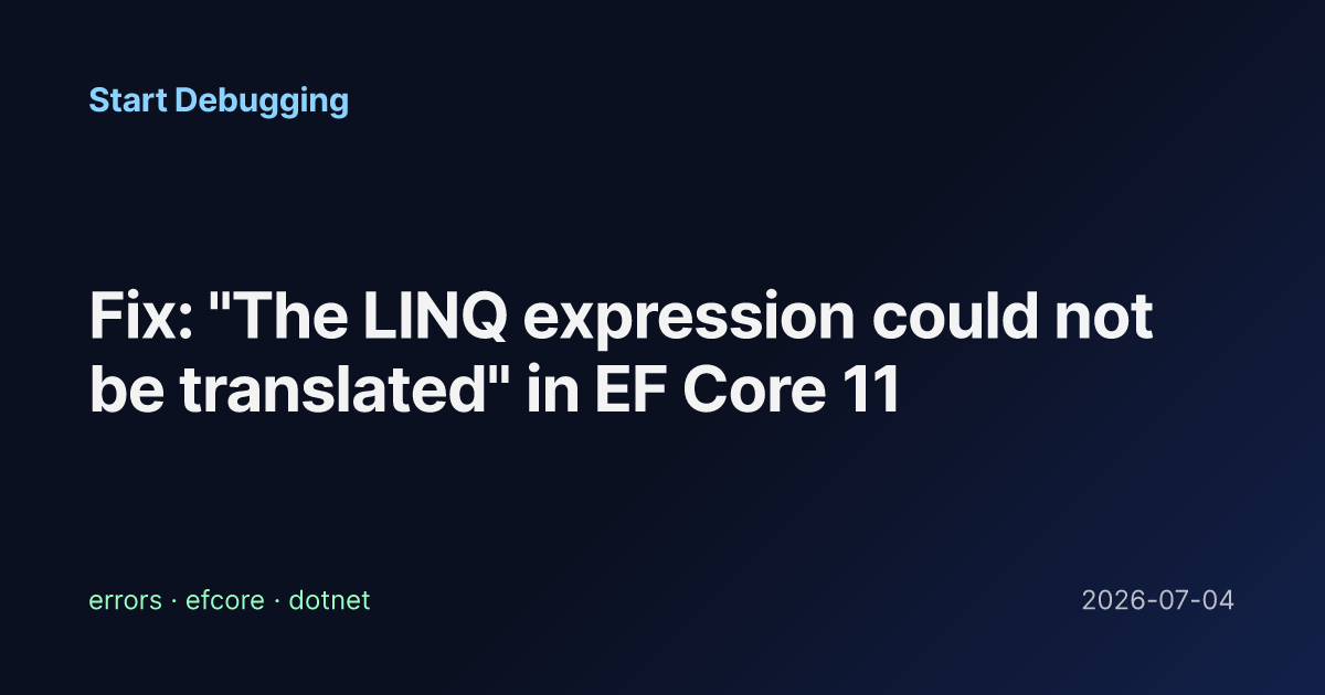 Fix: "The LINQ expression could not be translated" in EF Core 11 ...
