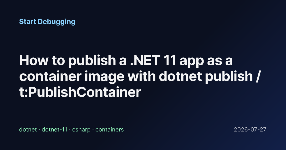 How to publish a .NET 11 app as a container image with dotnet publish ...